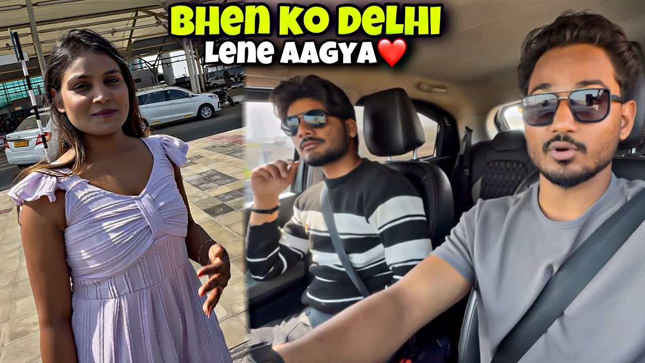 Bhen ko lene Delhi Chele gye or kand Ho gya😰