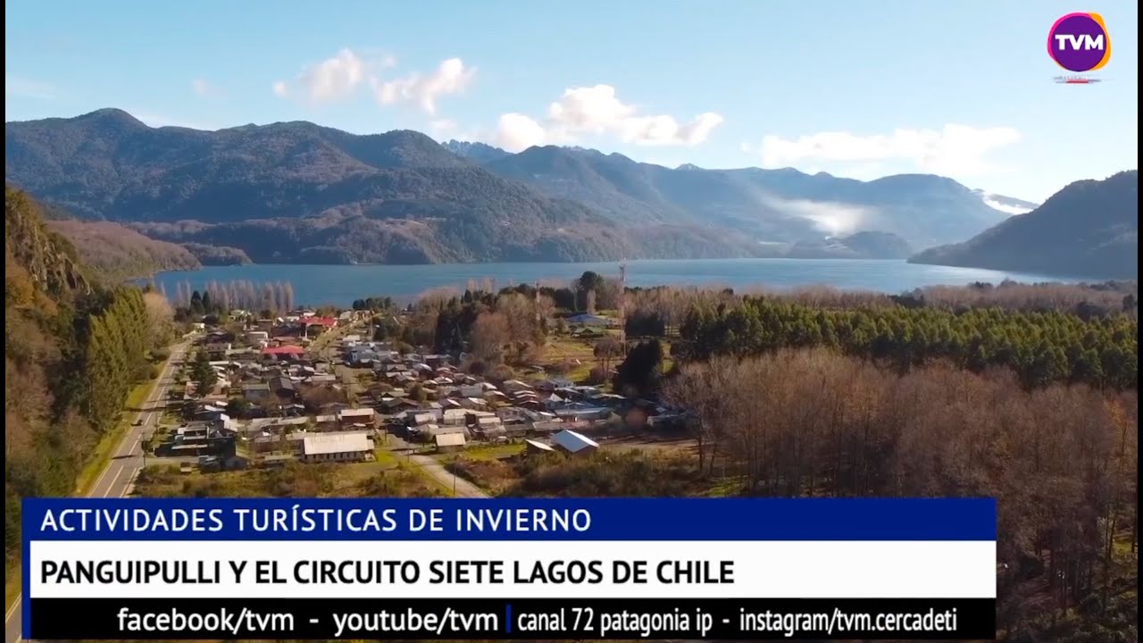 ACTIVIDADES TURÍSTICAS DE INVIERNO EN PANGUIPULLI Y EL CIRCUITO SIETE LAGOS DE CHILE 2023