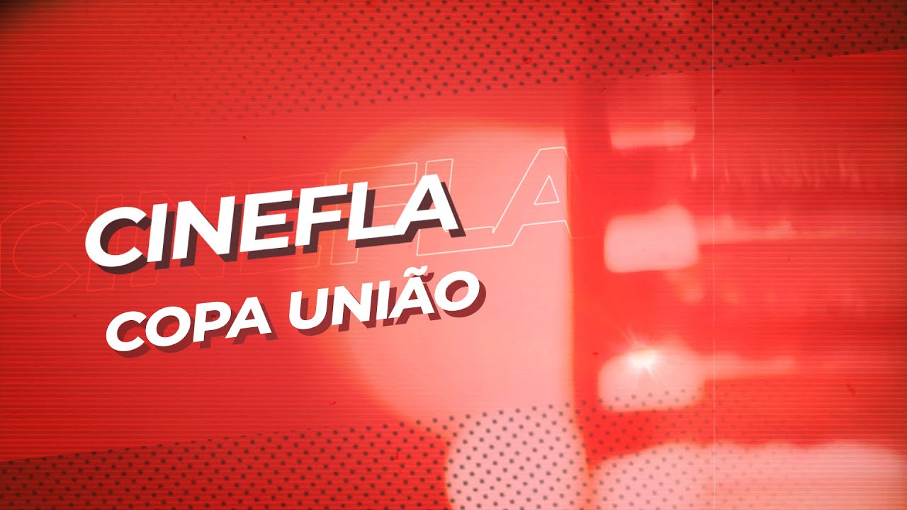 Cine Fla - Copa União