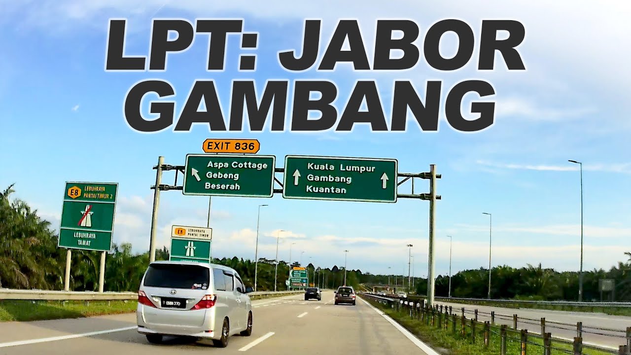 Pahang: Lebuhraya Pantai Timur (LPT) - Persimpangan Jabor - Hentian Kuantan - Persimpangan Gambang
