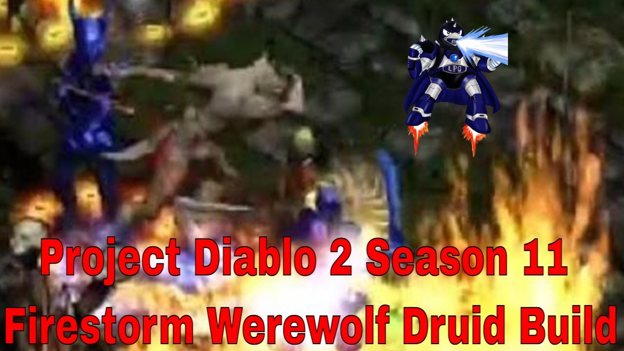 Project Diablo 2 Сезон 11 Огненный Шторм Сборка Оборотня Друида