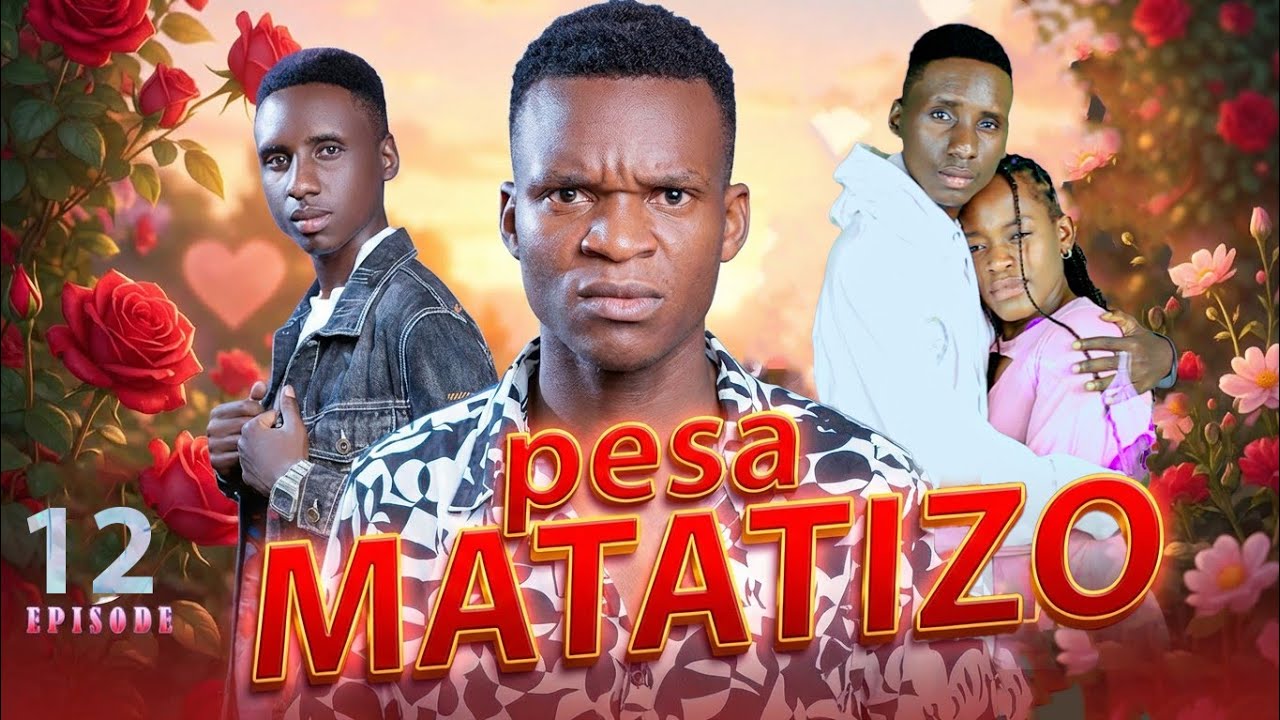 PESA NA MATATIZO💔Episode 12
