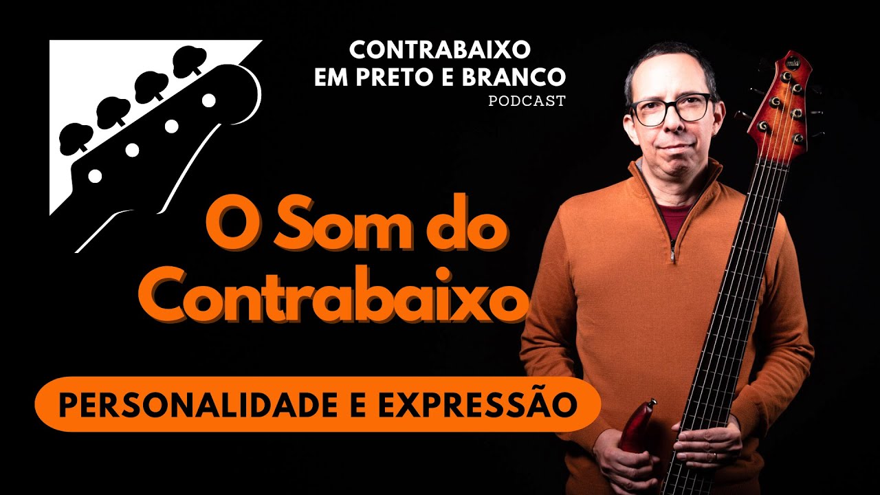 O Som do Contrabaixo: Personalidade e Expressão (Ep. 06)