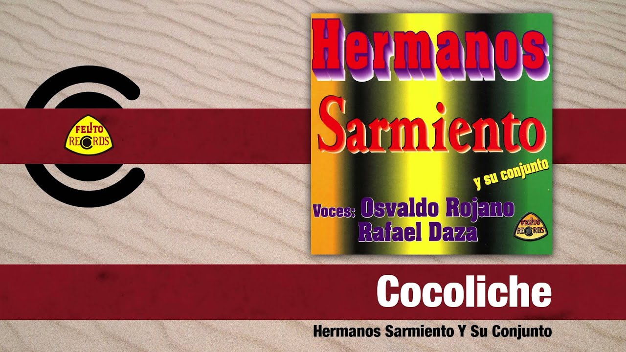Hermanos Sarmiento Y Su Conjunto - Cocoliche (Audio) | Felito Records