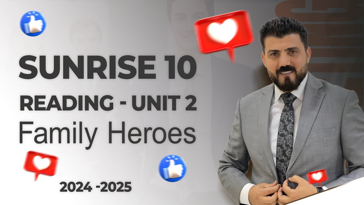 sunrise 10 - Unit 2- Reading- Family Heroes