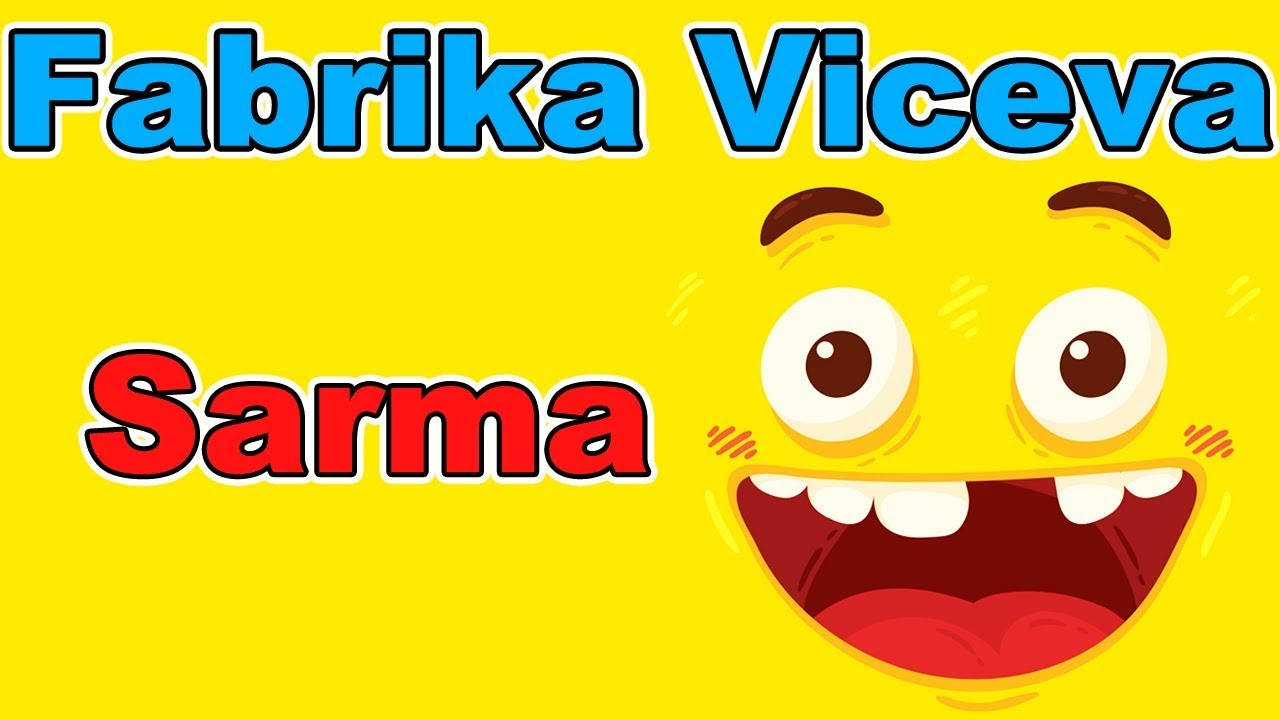 Fabrika Viceva - Sarma | Smeh do suza | Najbolji vicevi | Sme&scaron;ni vicevi | Zabava | Humor | Smesno