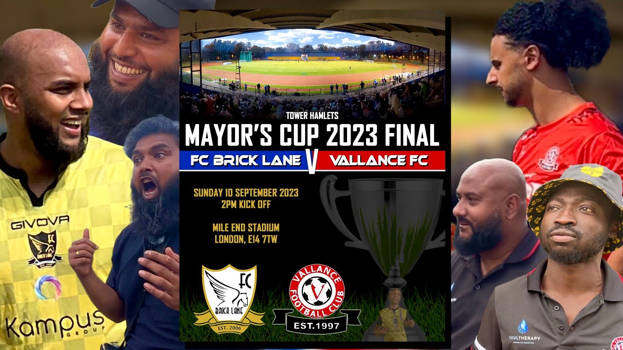MAYOR&rsquo;S CUP FINAL 2023 | FC Brick Lane vs Vallance FC