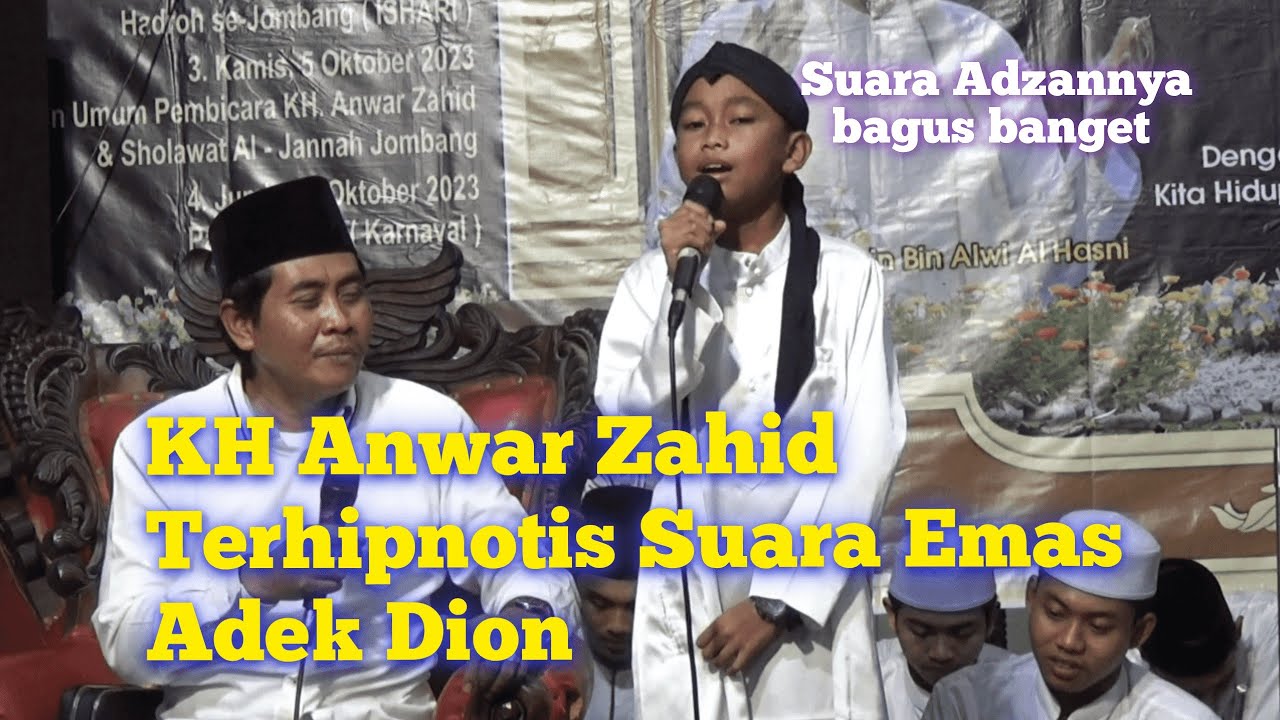 MasyaAllah Suaranya Adek Dion merdu sekali, Ceramah KH Anwar Zahid live Jombang
