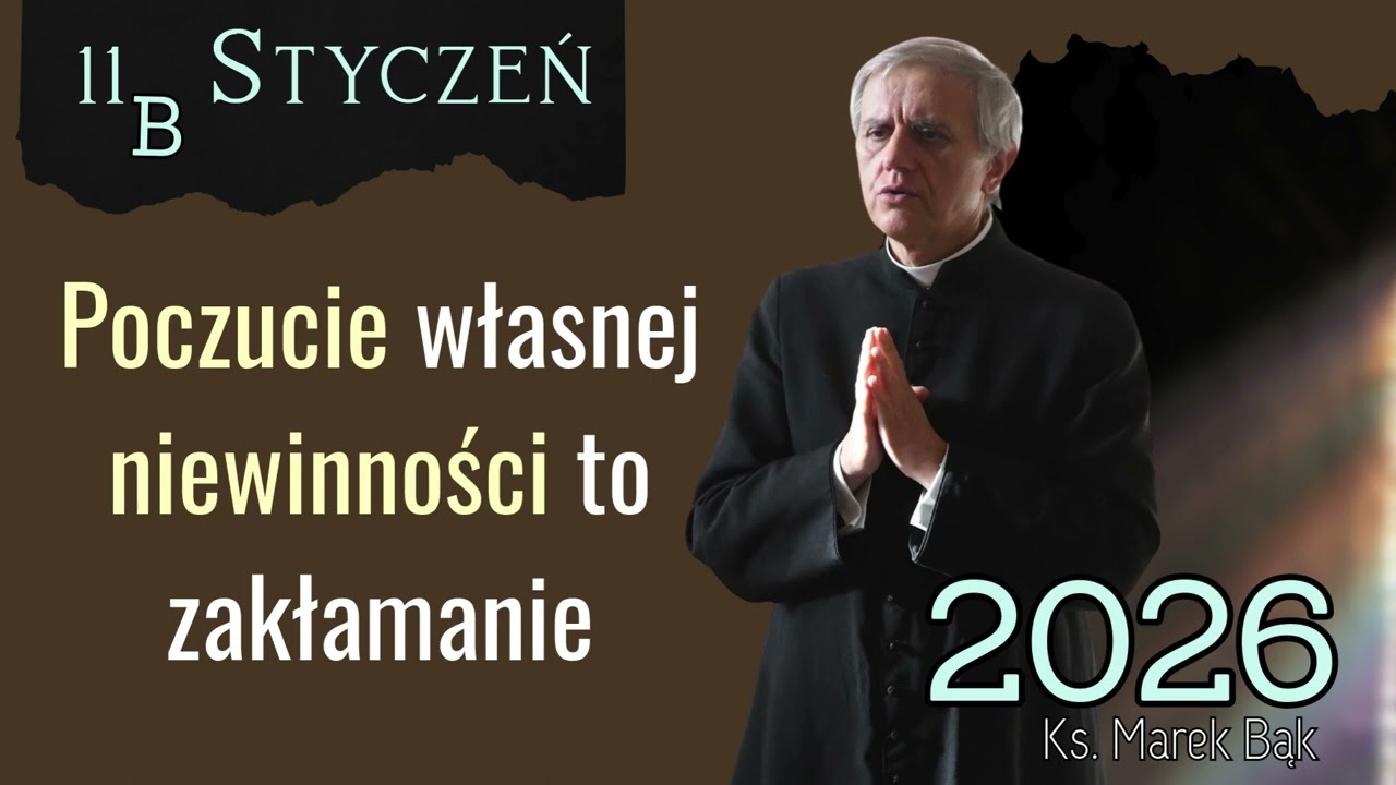 Kazanie z 11 stycznia 2026 (B) - Ks. Marek Bąk