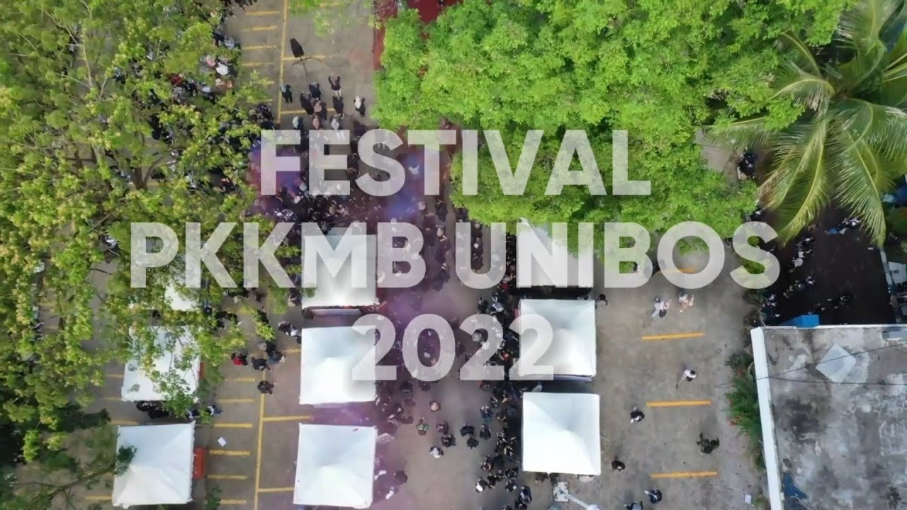 FESTIVAL PKKMB UNIBOS FRESHERS' WEEK 2022