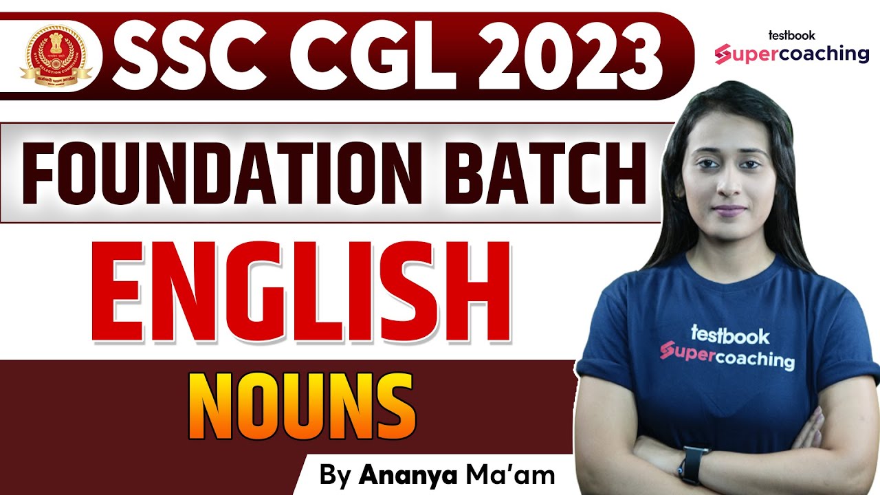 SSC CGL English Classes 2023 | English | Nouns From Basic | Foundation Course | By Ananya Ma'am