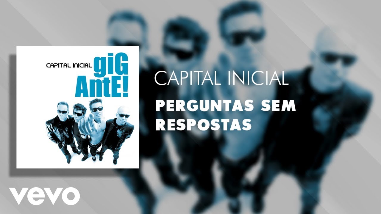 Capital Inicial - Perguntas Sem Respostas (&Aacute;udio Oficial)