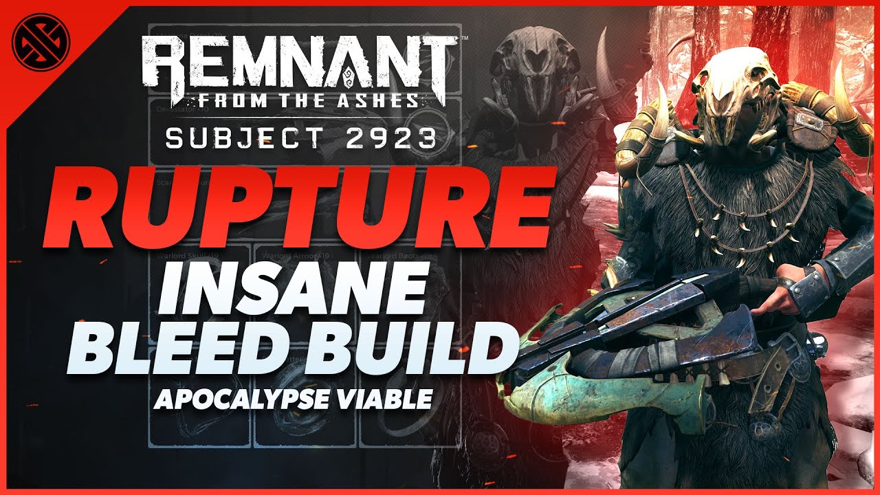 Rupture | INSANE Bleed Build | Remnant From the Ashes - Subject 2923 | Apocalypse Viable