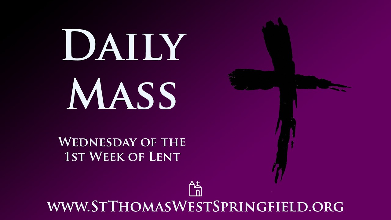 Daily Mass Wednesday, February 25, 2026