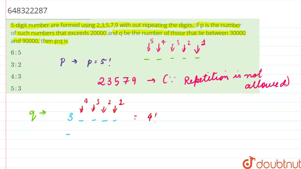5-digit number are formed using 2,3,5,7,9 with out repeating the digits. If p is the number of s...