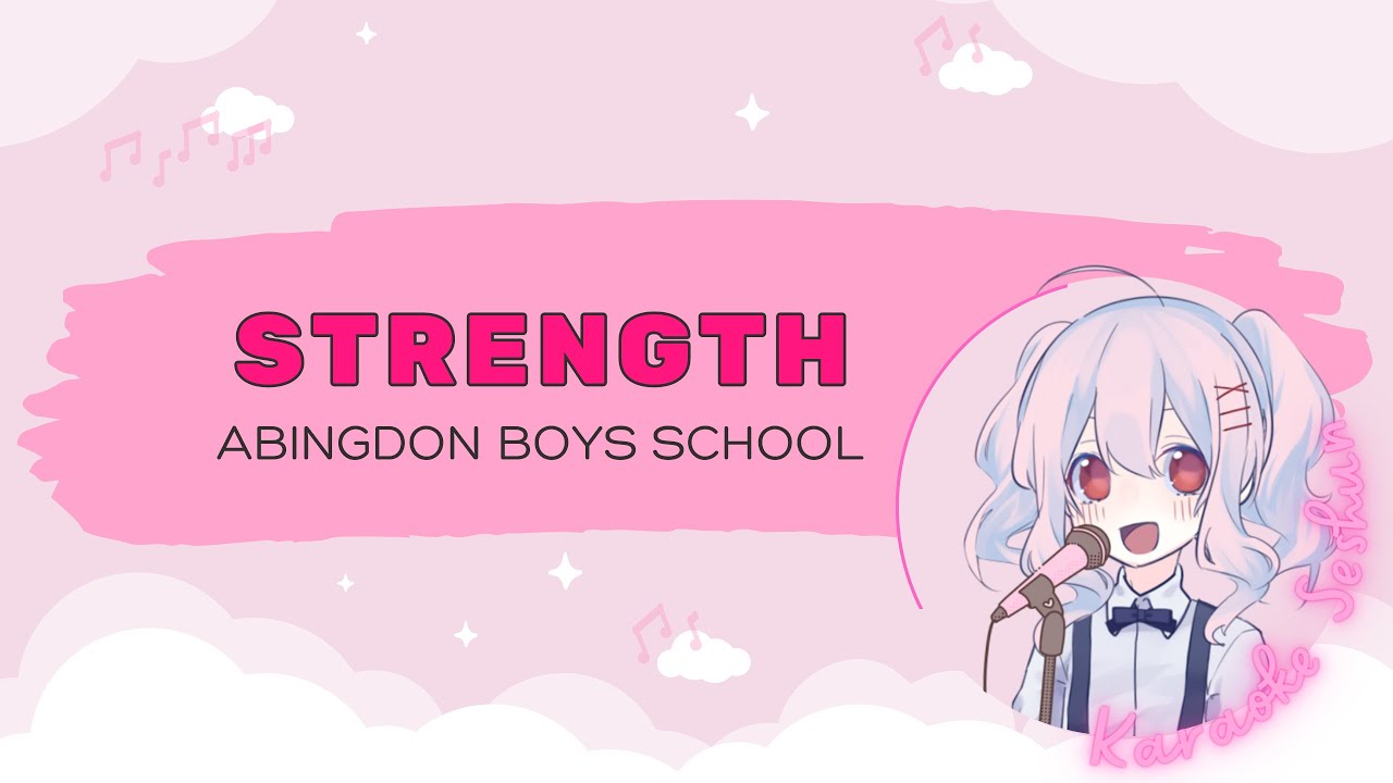 Abingdon Boys School - Strength [Karaoke/Off-Vocal]