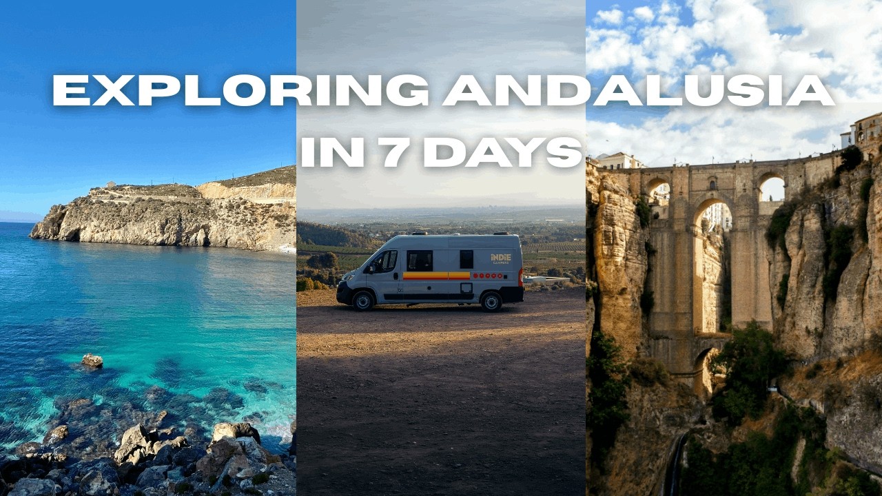 The Best Andalusia Road Trip in a Campervan 🚐✨ | 7 Day Adventure with Indie Campers