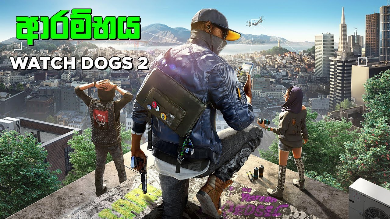 ආරම්භය | Watch Dogs 2 Sinhala Gameplay | KaveeLK