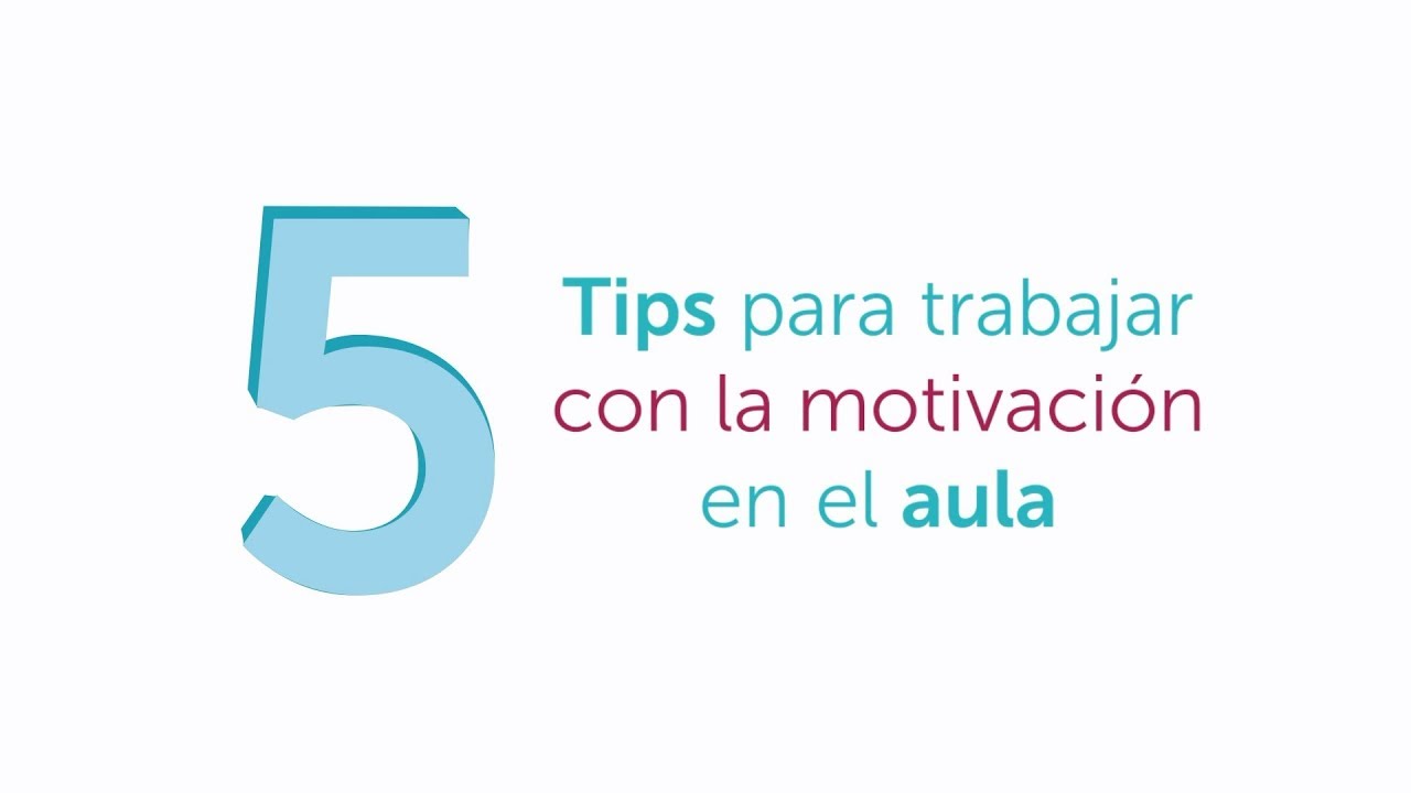 5 tips para trabajar la motivación en el aula.