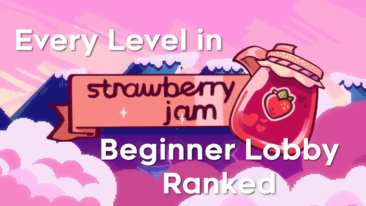 Celeste Strawberry Jam: Beginner Lobby Ranked