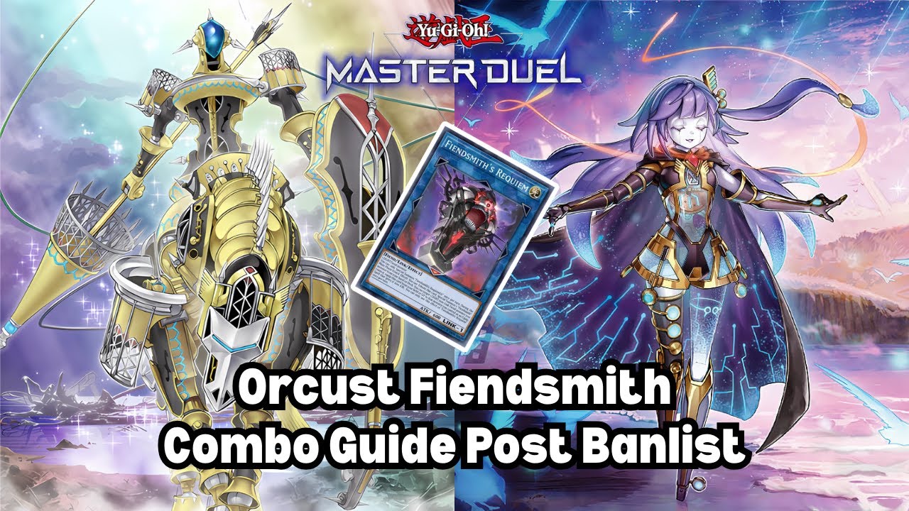 Orcust Fiendsmith Post Banlist Combos | Master Duel