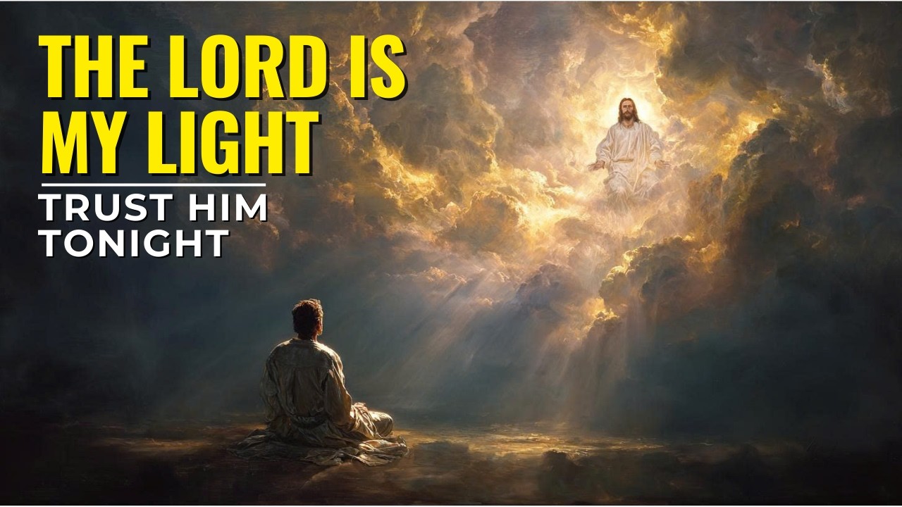 When Life Feels Uncertain — Psalm 27 Prayer for God’s Peace | Night Prayer