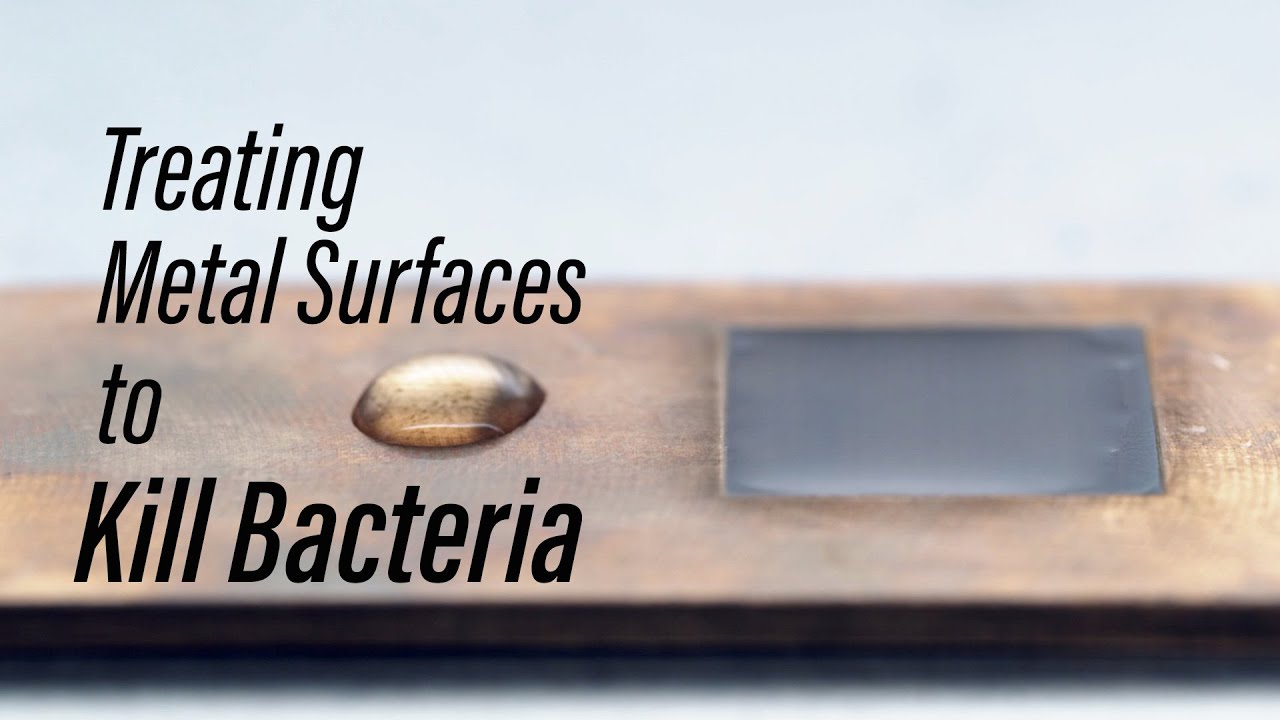 Treating Metal Surfaces to Kill Bacteria