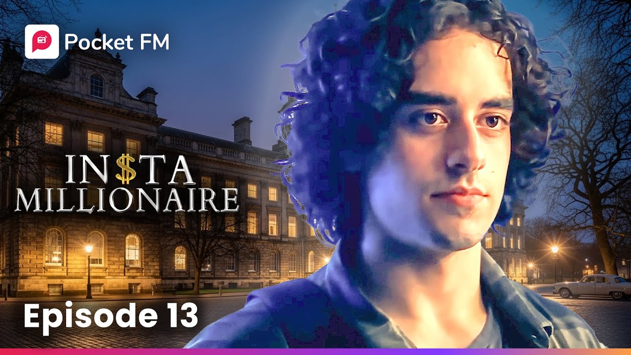 Insta Millionaire | Long Ep 13 | I Don&rsquo;t Play by Their Rules, I Make My Own | Pocket FM