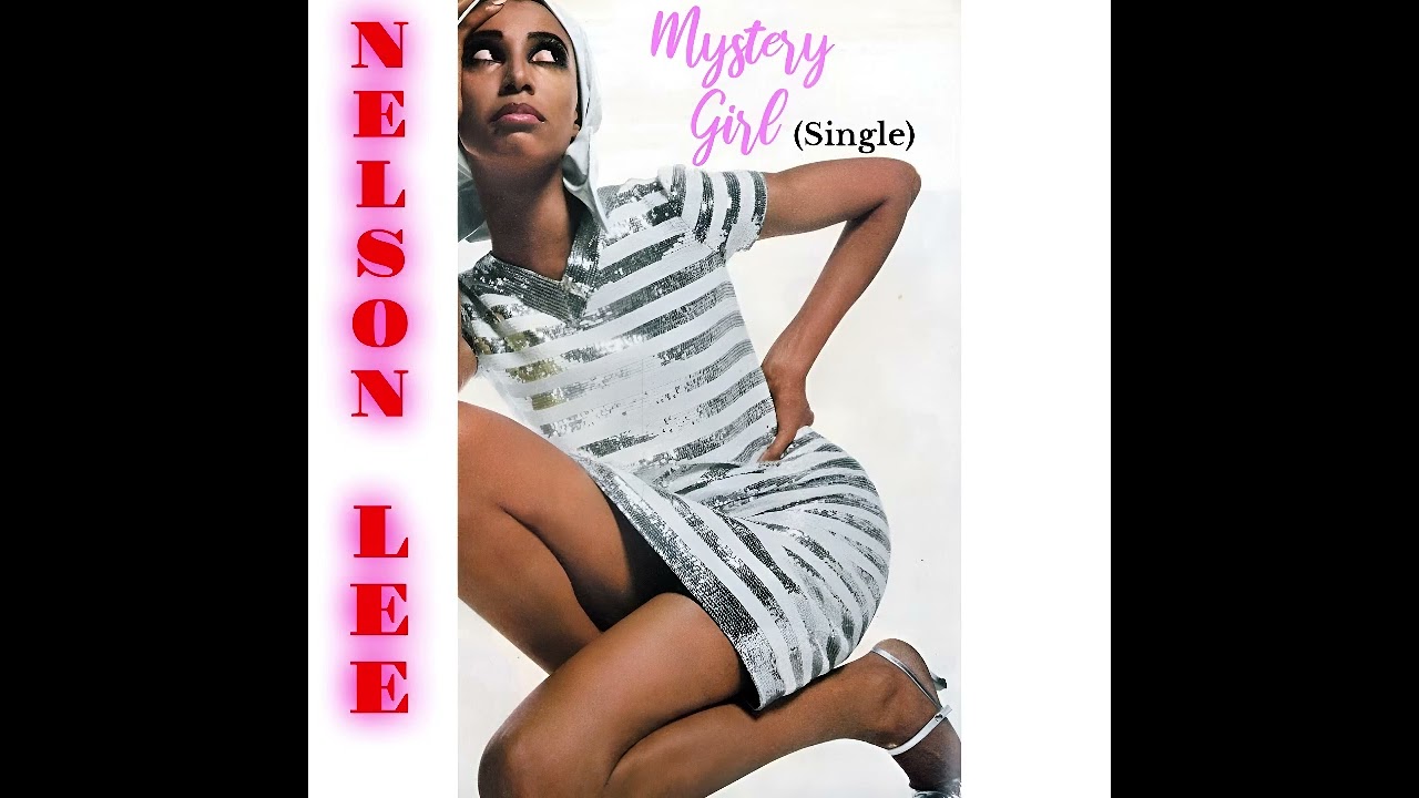NELSON LEE - MYSTERY GIRL (Q's Soul Funk edit remix) Maxi Single [HQ]