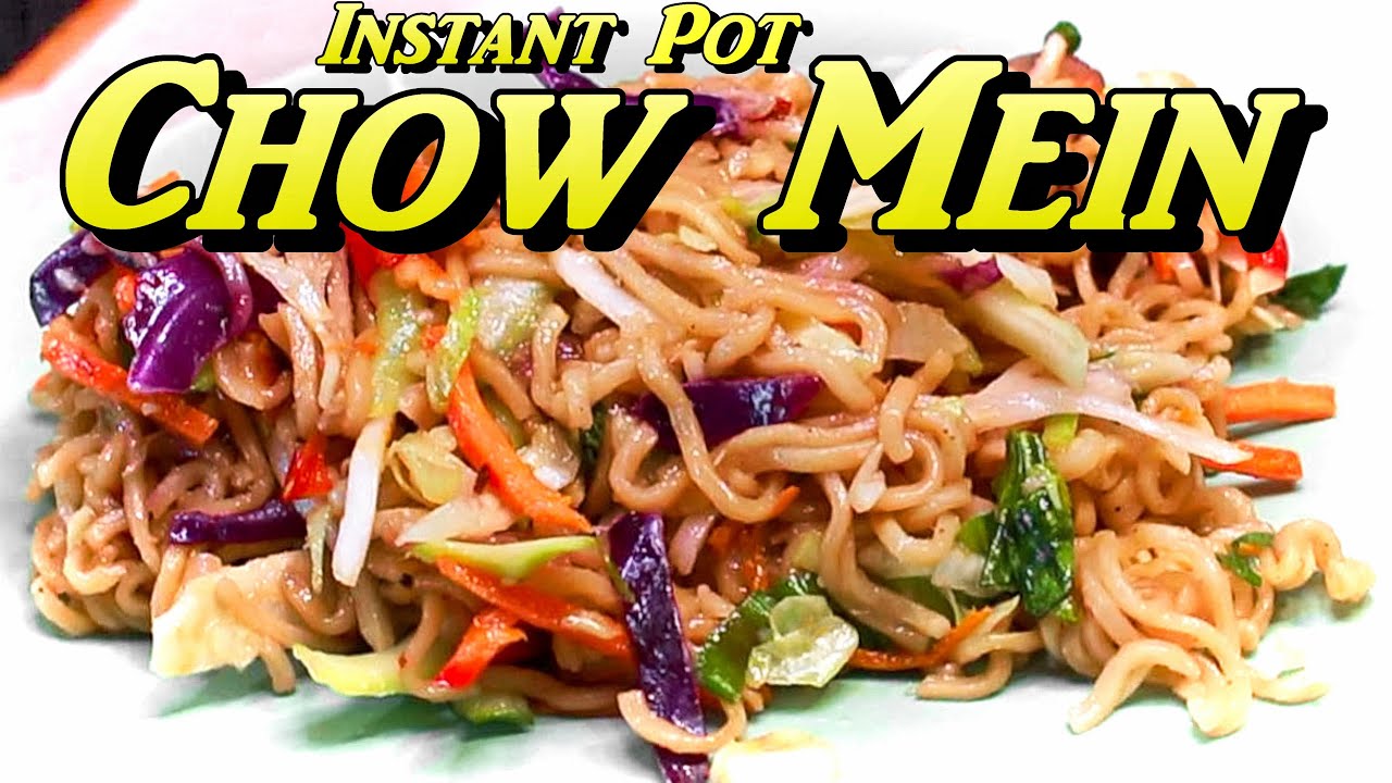 Instant Pot Chow Mein