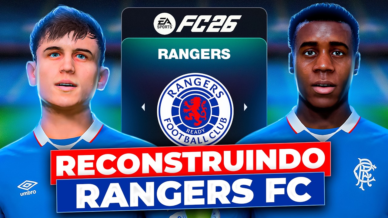 RECONSTRUINDO o RANGERS!  🏴󠁧󠁢󠁳󠁣󠁴󠁿  | FC26 MODO CARREIRA