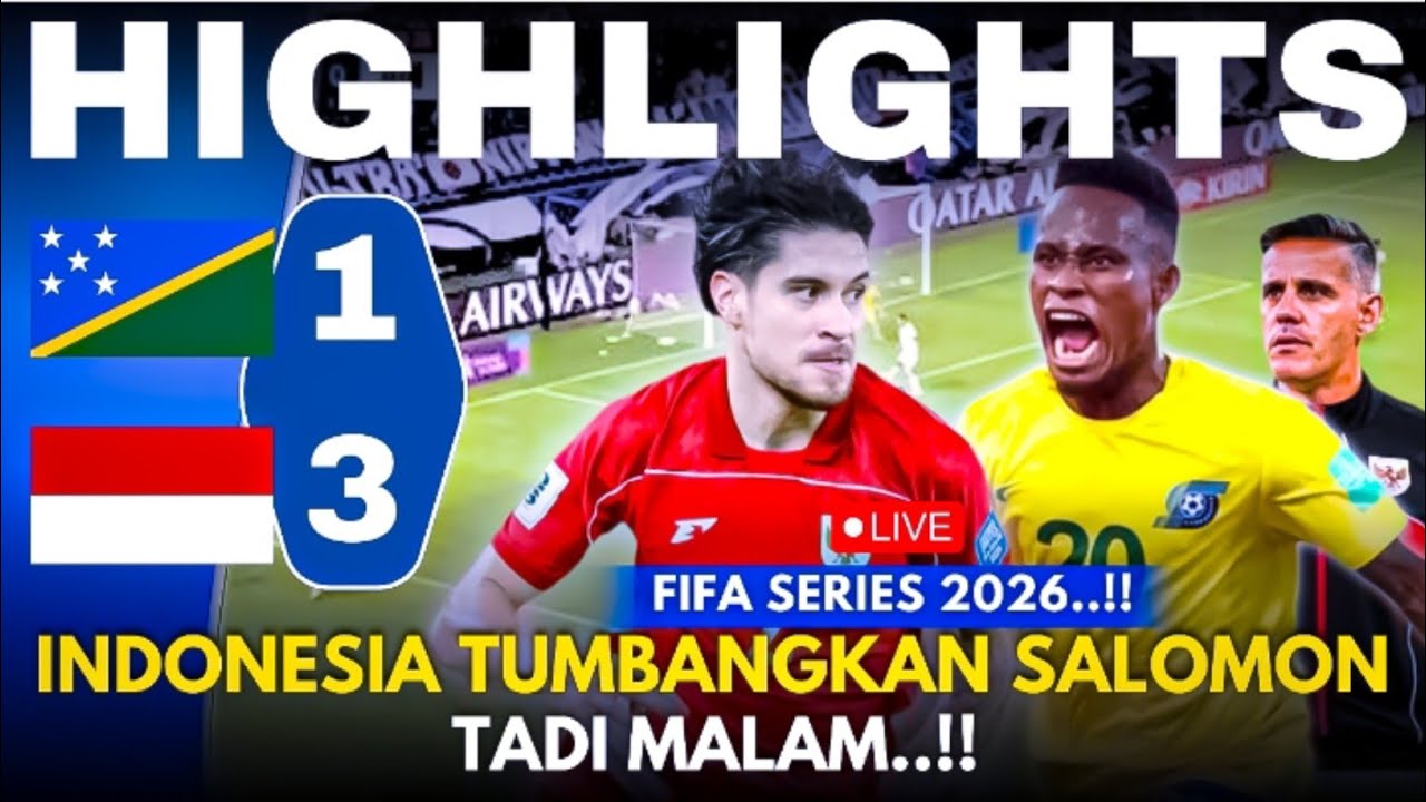 🔴HIGHLIGHTS! INDONESIA VS SALOMON (3-1) FIFA SERIES 2026 TADI MALAM [HANYA SIMULASI]