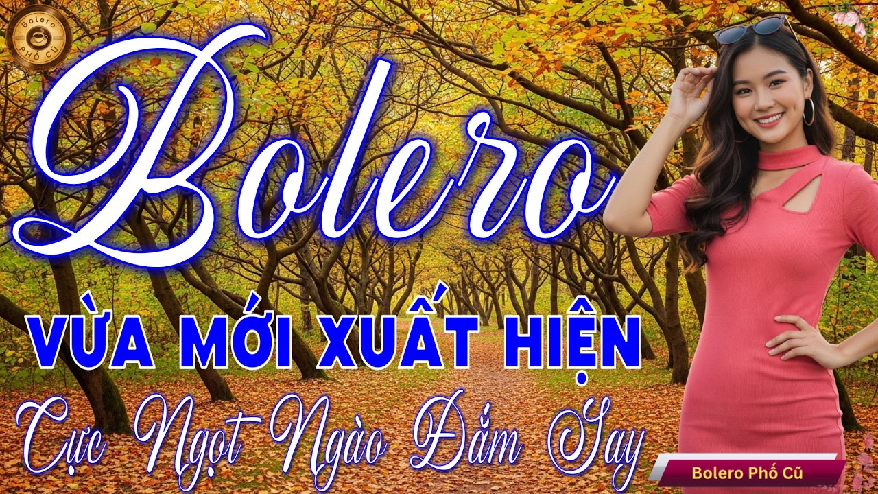 LK BOLERO TRỮ TÌNH MỚI NHẤT Vừa Ra Lò 2026 - Nhạc Vàng Xưa Tuyển Chọn CỰC ÊM TAI & SIÊU HAY