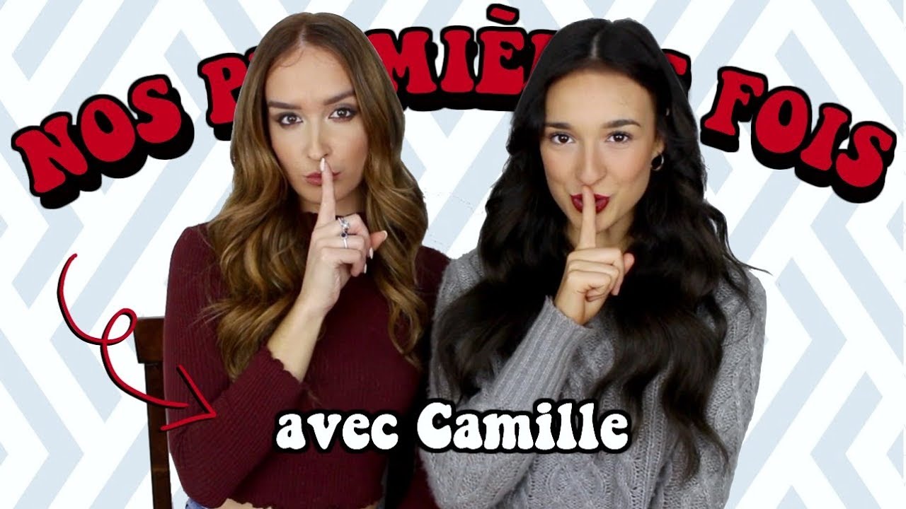 NOS PREMIÈRES FOIS avec Camille d'Occupation Double!