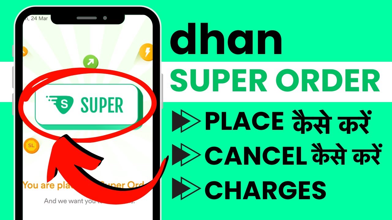 Dhan Super Order Kaise Place Kare, Kaise Cancel Kare, Charges & OCO / Bracket Explained in Hindi