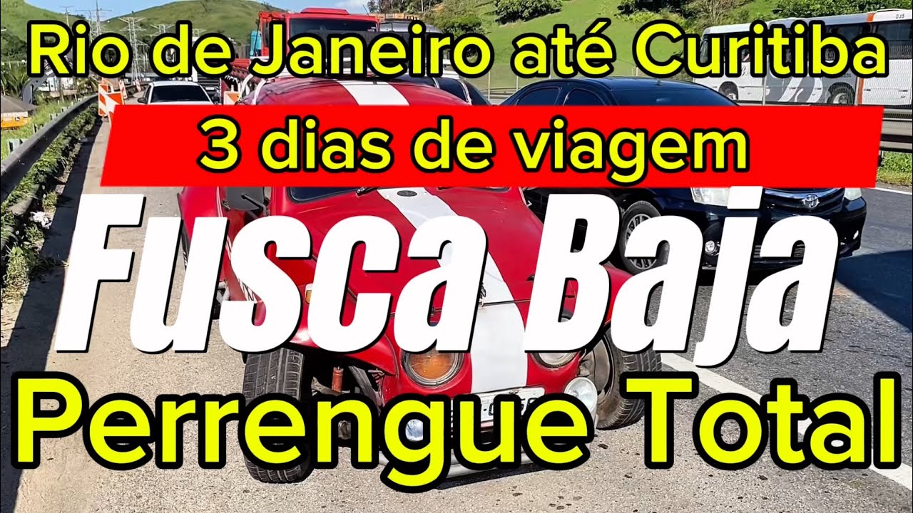 Fusca Baja - Do Rio de Janeiro at&eacute; Curitiba-PR
