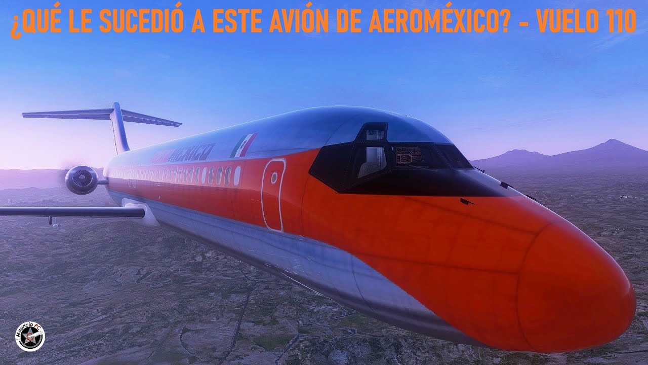 El Vuelo Que Se Perdió En La Oscuridad - Aeroméxico 110