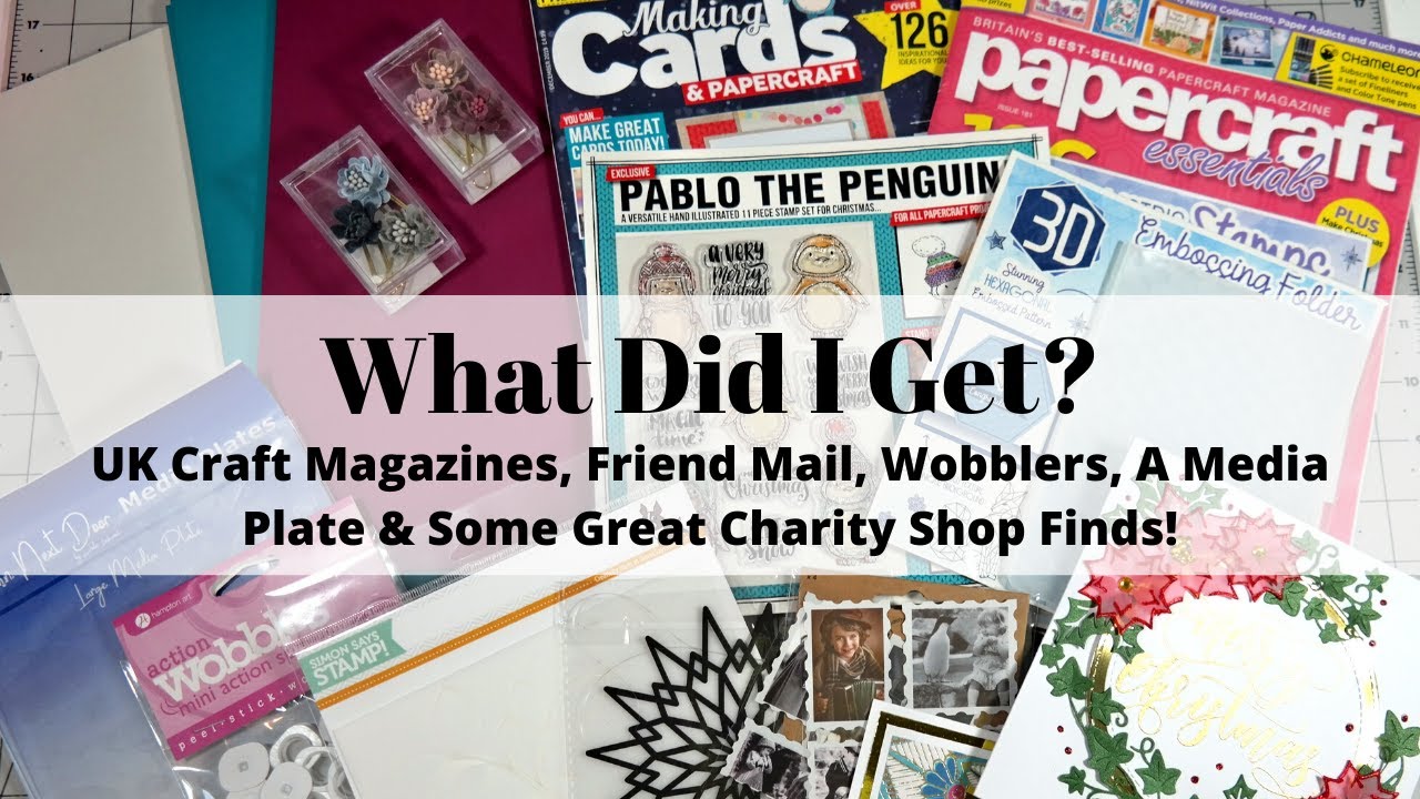 What Did I Get? UK Craft Magazines, Friend Mail, Wobbler's, Media Plate & More