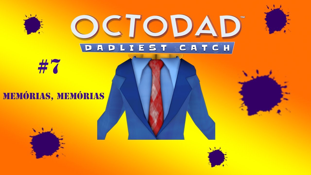 Os3Commandos Jogam: Octodad #7 - Mem&oacute;rias, Mem&oacute;rias