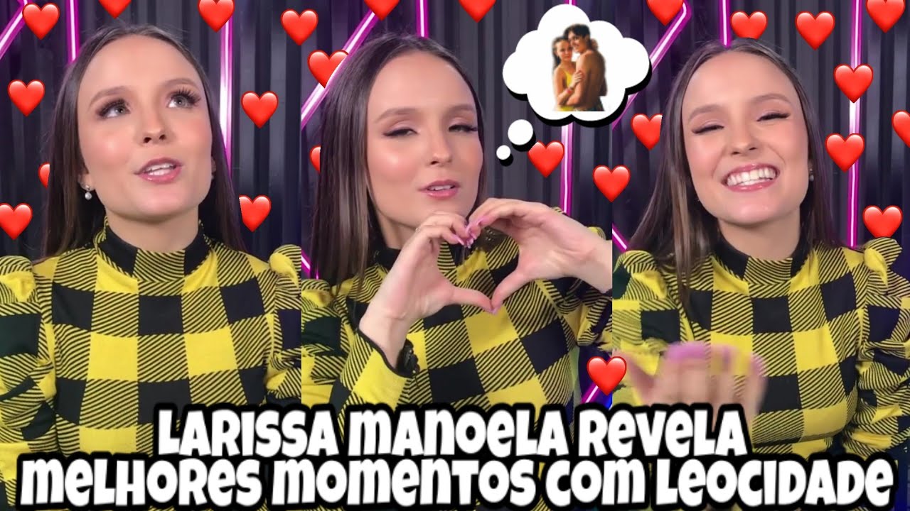 💥larissa manoela revela melhores momentos com Léo cidade- Capricho💕