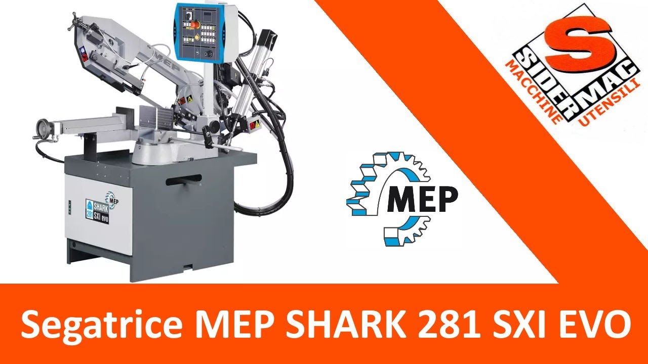 Segatrice a nastro MEP SHARK 281 SXI EVO - Sidermac Machine Tools