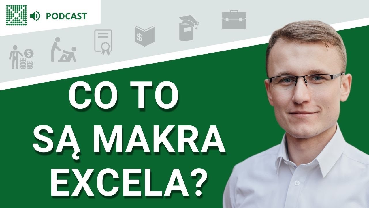 Makra i VBA - co tym można zrobić? - Podcast: #71