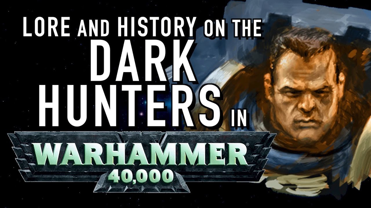 40 Facts and Lore on the Spacemarine Chapter the Dark Hunters in Warhammer 40K