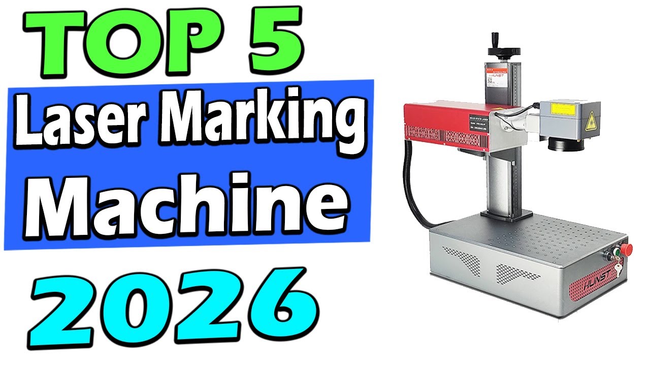 TOP 5 Best Laser Marking Machine 2026