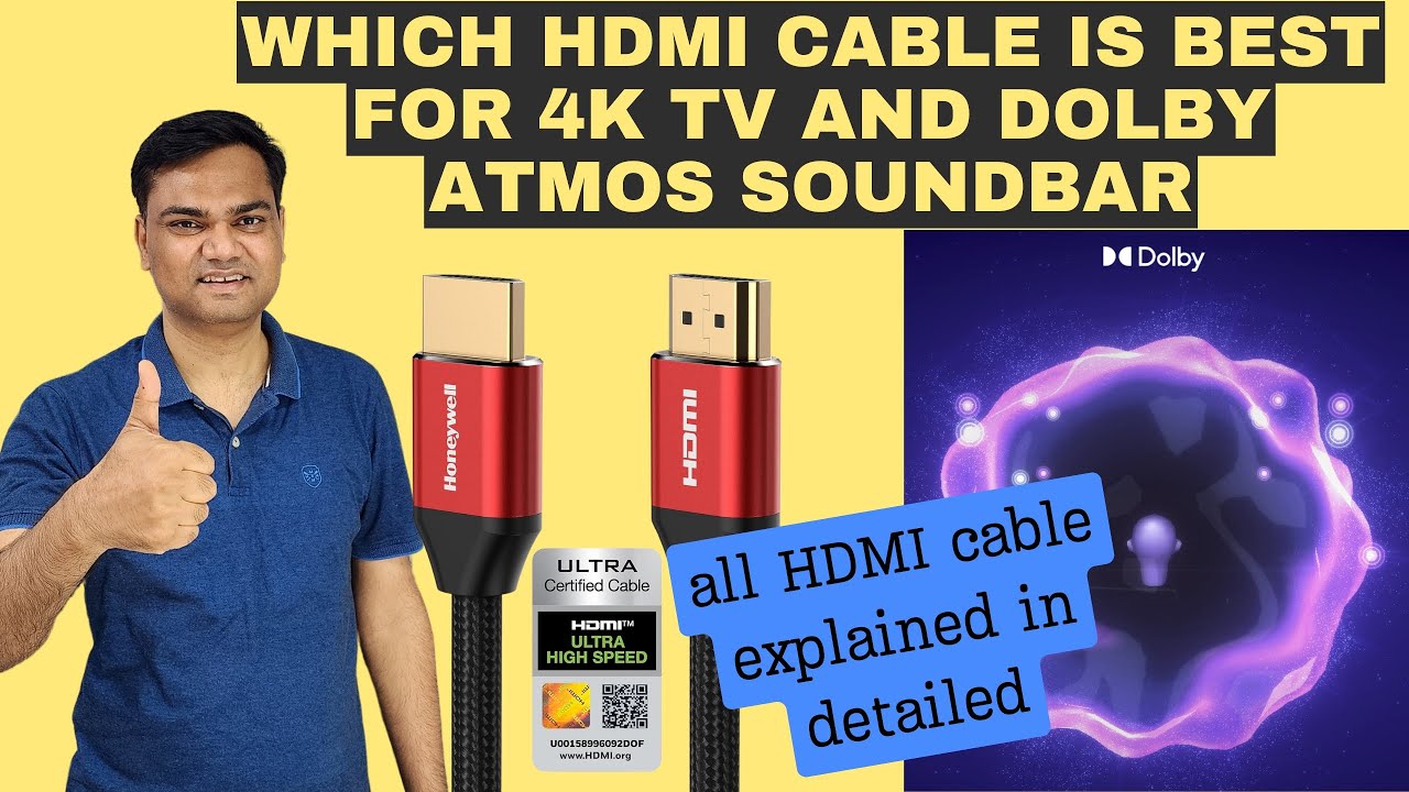 Which hdmi cable is best for 4k tv or Dolby Atmos Soundbar | HDMI cables types explained in detailed