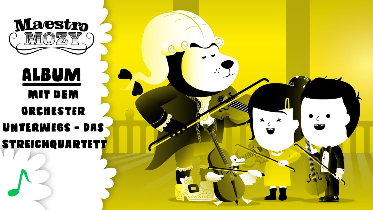 Kinderlieder Loulou & Lou - Mit dem Orchester unterwegs - Das Streichquartett - Maestro Mozy