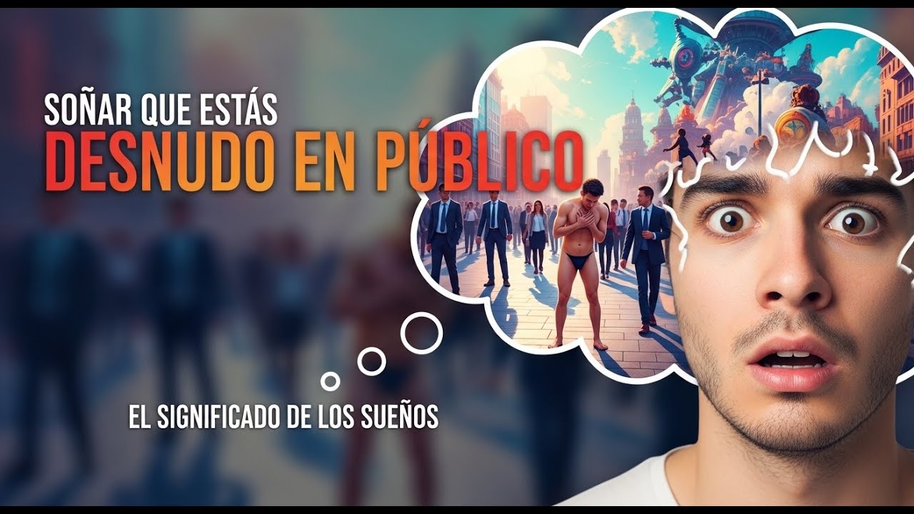 Soñar que estás desnudo en público: el verdadero significado de este sueño incómodo