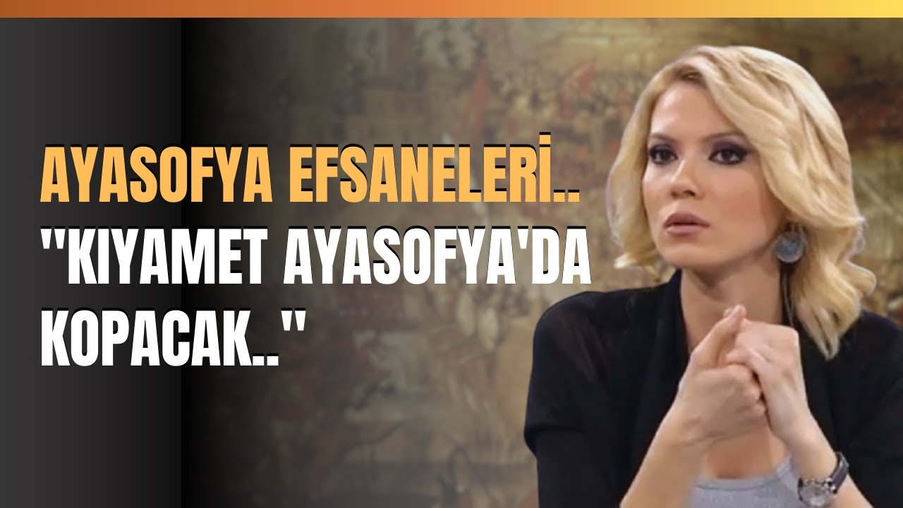 Ayasofya Efsaneleri...