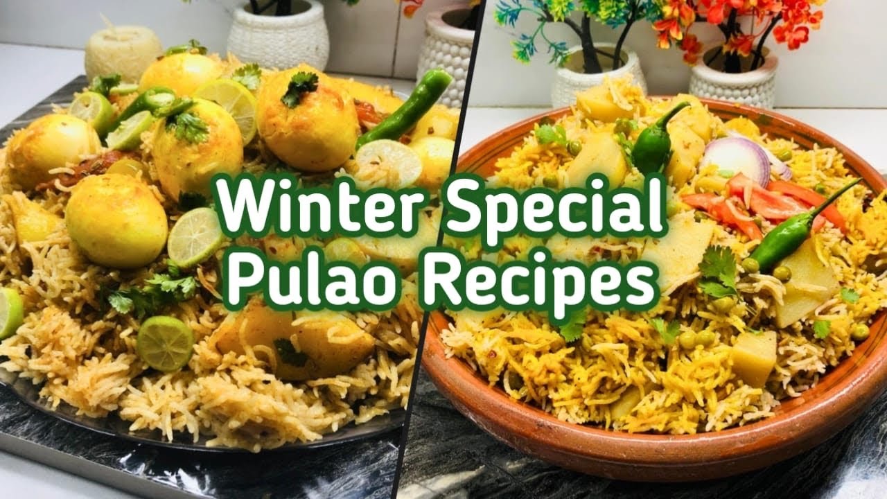 Winter Special Pulao Recipes | Pulao Recipes For Vegetarians | 2 Veg Pulao by Anila's Dining