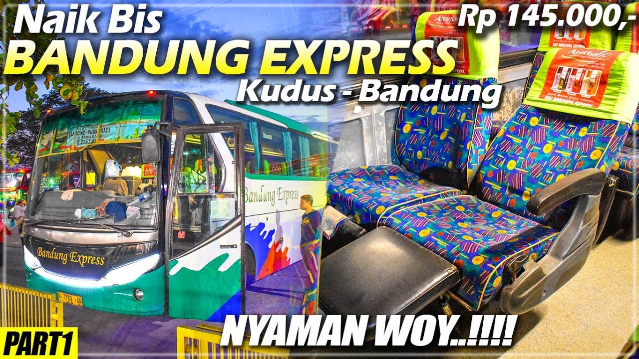 BUS TUA Tapi... | Dari KUDUS Ke BANDUNG Naik Bis Bandung Exspress